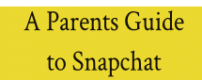 A Parents' Guide to Snapchat
